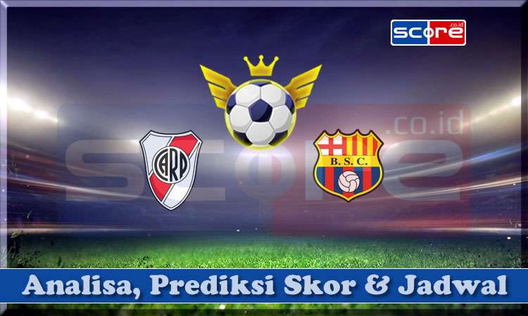 Prediksi Skor River Plate vs Barcelona SC