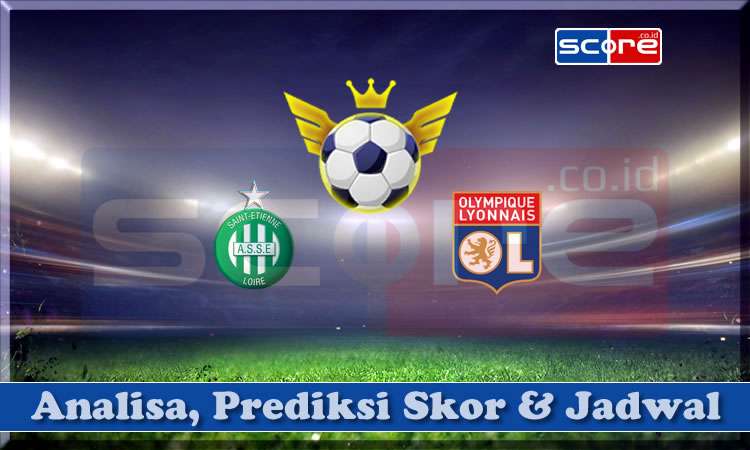 Prediksi Skor Saint-Etienne vs Olympique Lyon 21 April 2025