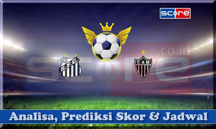 Prediksi Skor Santos vs Atletico Mineiro 17 April 2025