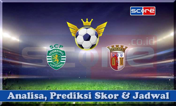 Prediksi Skor Sporting Lisbon vs Braga