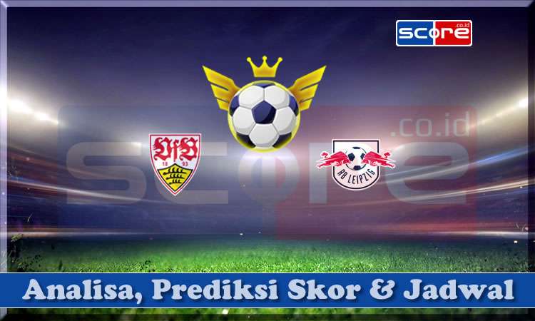 Prediksi Skor Stuttgart vs RB Leipzig