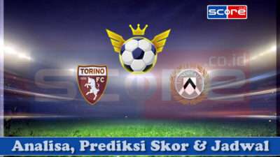 Prediksi Skor Torino FC vs Udinese Calcio 21 April 2025