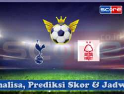 Prediksi Skor Tottenham Hotspur vs Nottingham Forest 22 April 2025