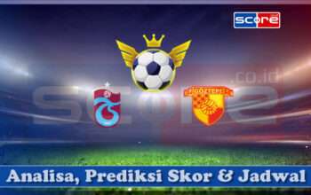Prediksi Skor Trabzonspor vs Goztepe SK 25 April 2025