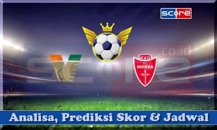 Prediksi Skor Venezia vs Monza