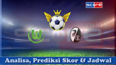 Prediksi Skor VfL Wolfsburg vs SC Freiburg 26 April 2025