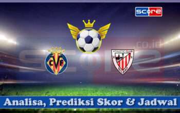 Prediksi Skor Villarreal vs Athletic Bilbao 07 April 2025