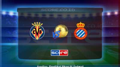 Prediksi Skor Villarreal vs RCD Espanyol 27 April 2025