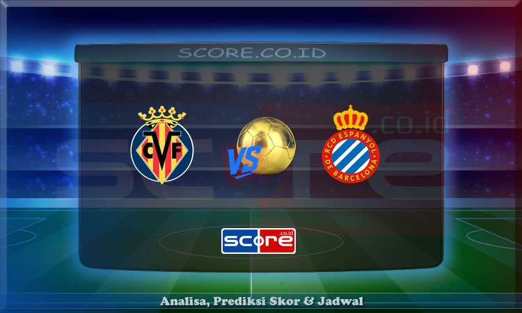 Prediksi Skor Villarreal vs Espanyol 27 April 2025