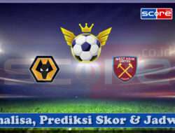 Prediksi Skor Wolverhampton Wanderers vs West Ham 02 April 2025