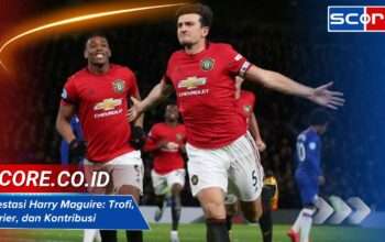 Prestasi Harry Maguire: Trofi, Karier, dan Kontribusi di MU 2025