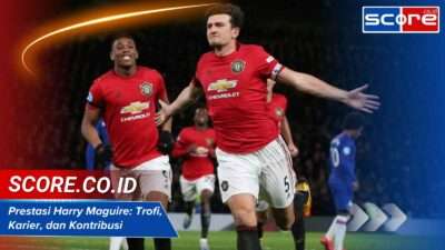 Prestasi Harry Maguire: Trofi, Karier, dan Kontribusi di MU 2025