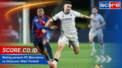 Rating pemain FC Barcelona vs Osasuna: Nilai Terbaik & Analisis Laga