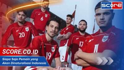Siapa Saja Pemain yang Akan Dinaturalisasi Indonesia 2025: Nama dan Prospek
