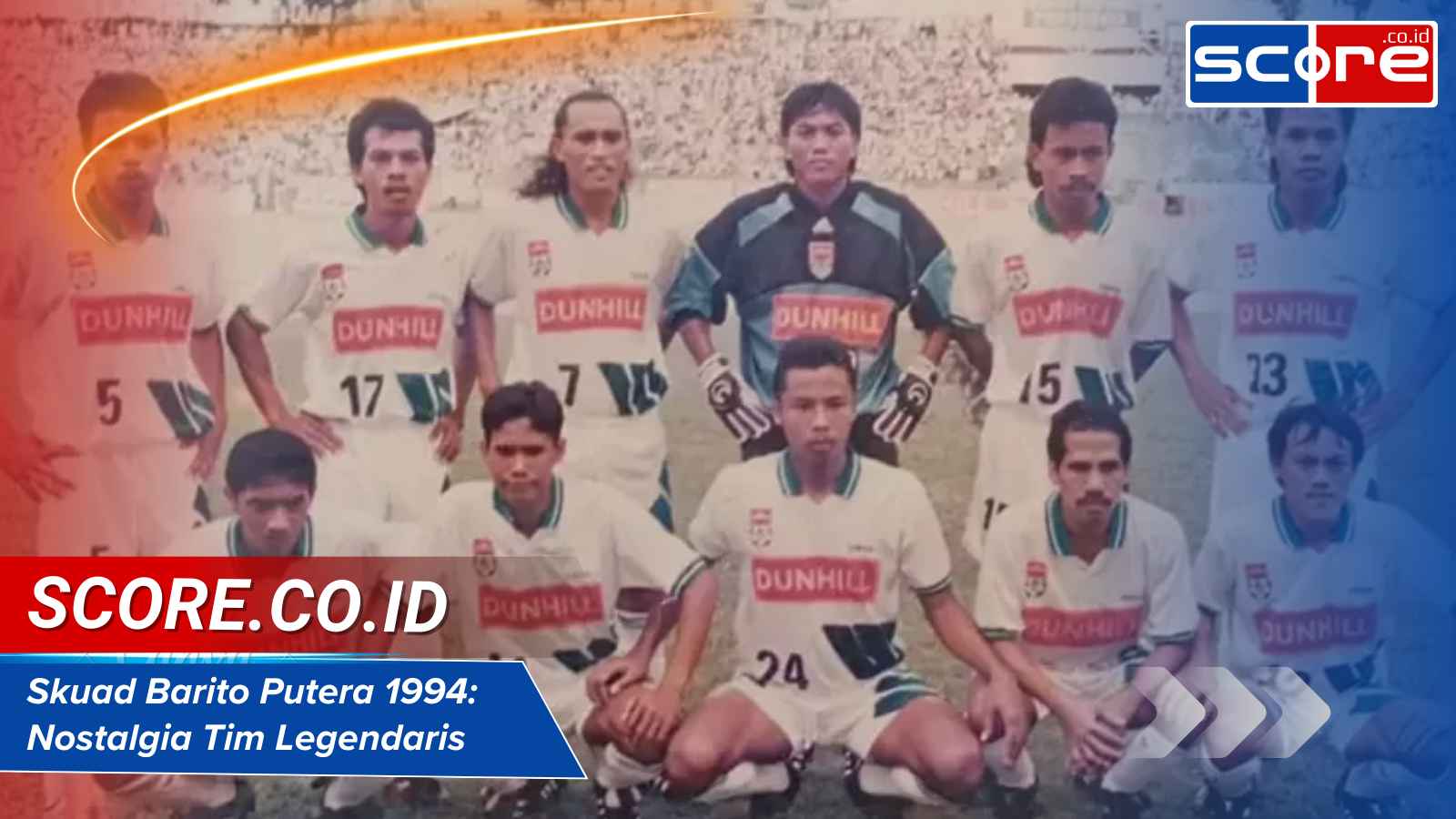 Skuad Barito Putera 1994: Nostalgia Tim Legendaris Indonesia