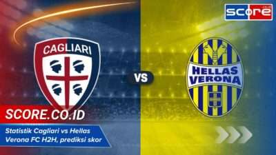 Statistik Cagliari vs Hellas Verona FC H2H, prediksi skor terbaru