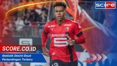 Statistik Desire Doue Pertandingan Terbaru dan Performa