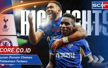 Susunan Pemain Chelsea vs Tottenham: Analisis Menarik Pertandingan Terbaru