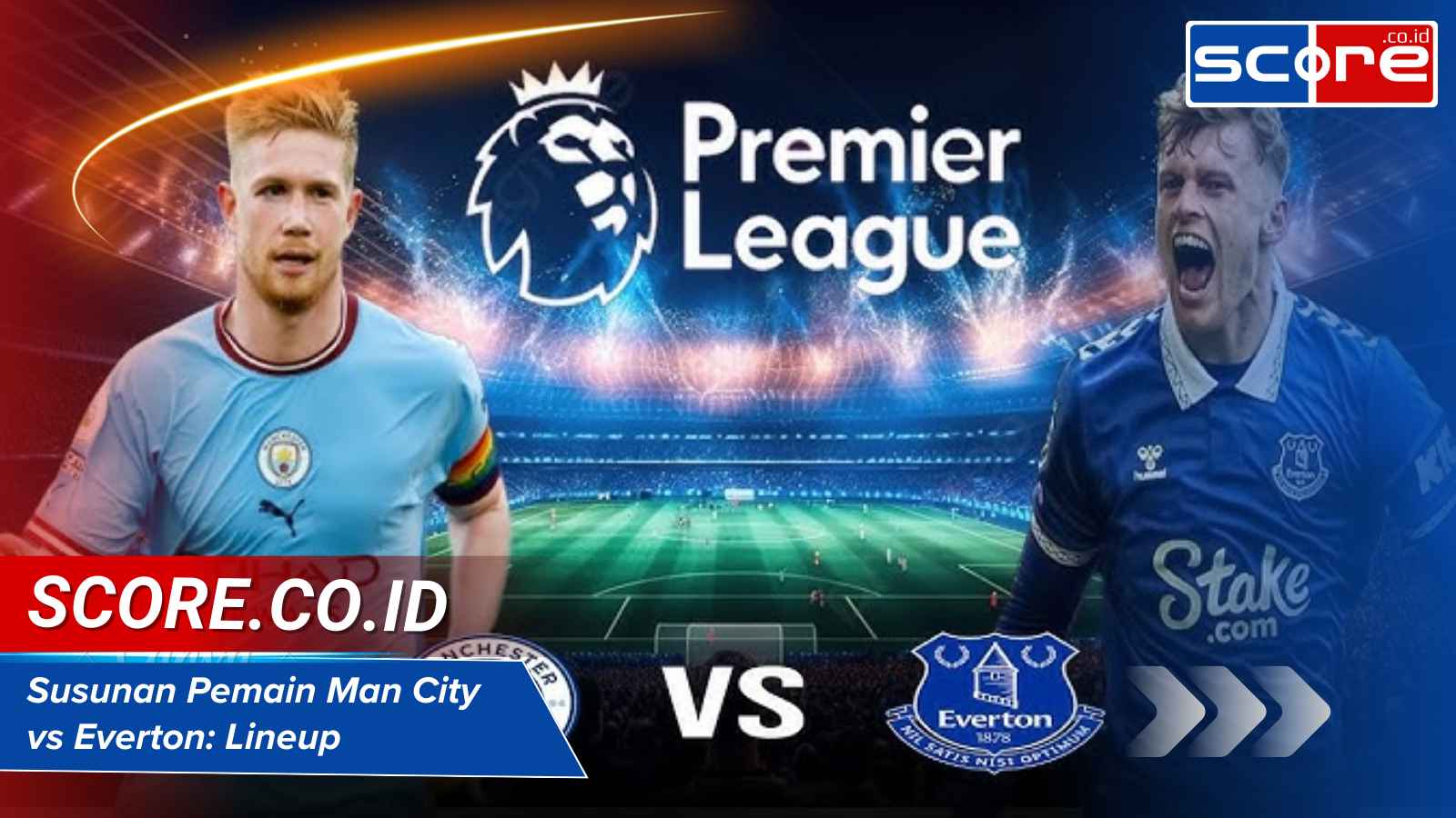 Susunan Pemain Man City Vs Everton