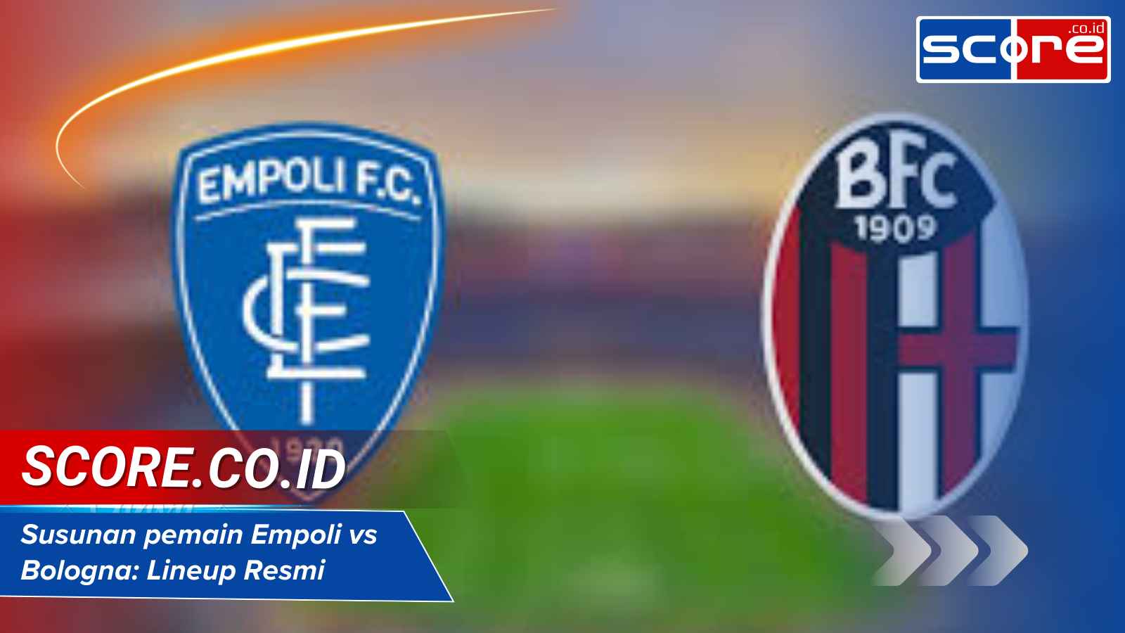 Susunan Pemain Empoli Vs Bologna