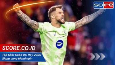 Top Skor Copa del Rey 2025: Siapa yang Memimpin Daftar Pencetak Gol?