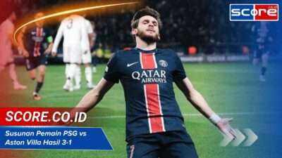 Susunan Pemain PSG Vs Aston Villa