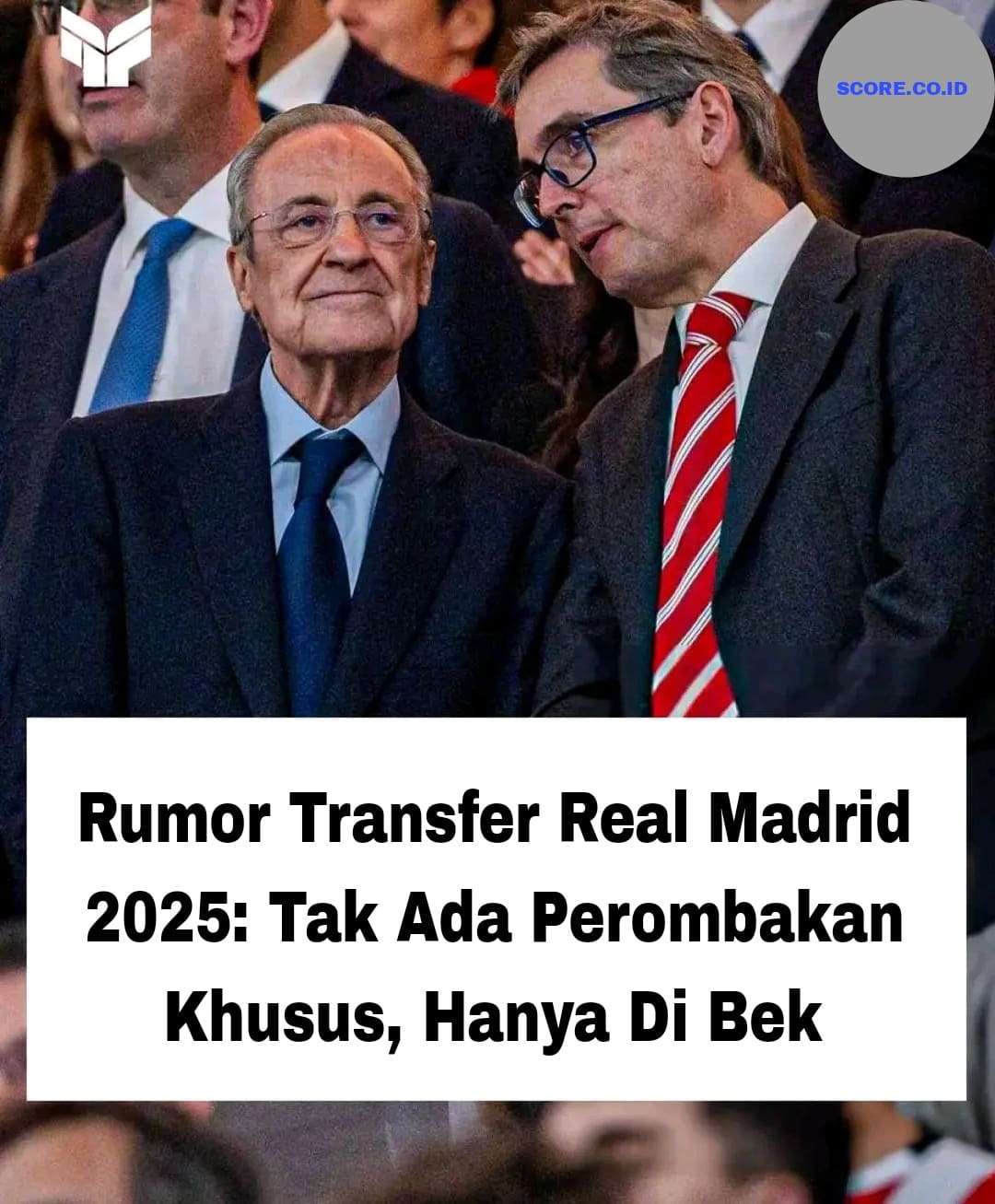 Rumor Transfer Real Madrid 2025: Tak Ada Perombakan Khusus, Hanya Di Bek