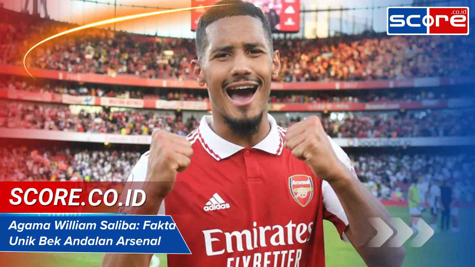 Agama William Saliba: Fakta Unik Bek Andalan Arsenal