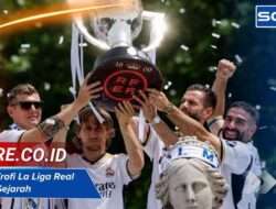 Jumlah Trofi La Liga Real Madrid: Sejarah dan Fakta Lengkapnya Kini