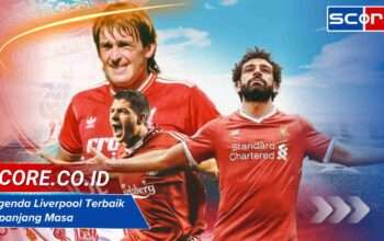 Legenda Liverpool Terbaik Sepanjang Masa: Kisah Inspiratif Mereka