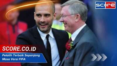 Pelatih Terbaik Sepanjang Masa Versi FIFA dengan Rekor Jaya