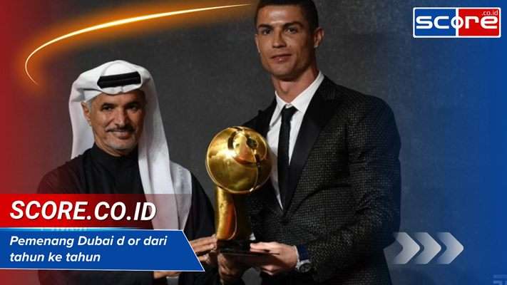 Pemenang Dubai d or dari tahun ke tahun Daftar Lengkap Juaranya