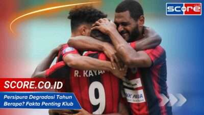Persipura Degradasi Tahun Berapa? Fakta Penting Klub