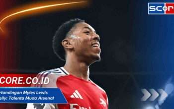 Pertandingan Myles Lewis Skelly: Talenta Muda Arsenal Bersinar