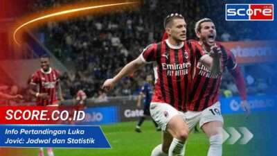Info Pertandingan Luka Jovic