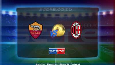 Prediksi Skor AS Roma vs AC Milan 19 Mei 2025