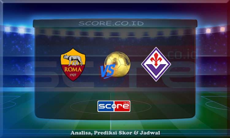 Prediksi Skor AS Roma vs Fiorentina 4 Mei 2025