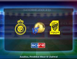 Prediksi Skor Al Nassr FC vs Al Ittihad FC 8 Mei 2025