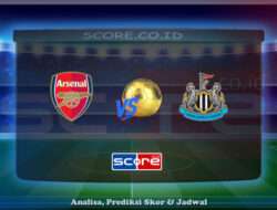 Prediksi Skor Arsenal vs Newcastle United 18 Mei 2025