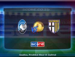 Prediksi Skor Atalanta BC vs Parma FC 26 Mei 2025