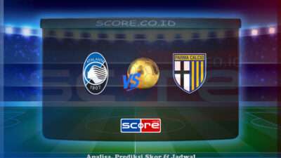 Prediksi Skor Atalanta vs Parma 26 Mei 2025