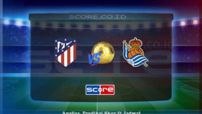 Prediksi Skor Atletico Madrid vs Real Sociedad 11 Mei 2025