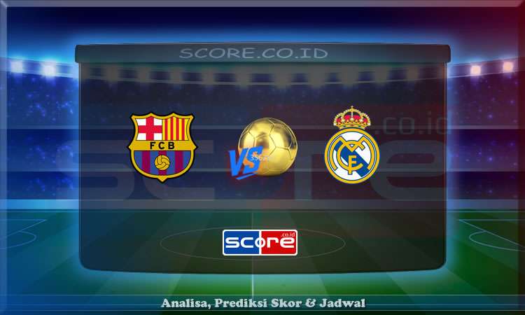 Prediksi Skor Barcelona vs Real Madrid 11 Mei 2025