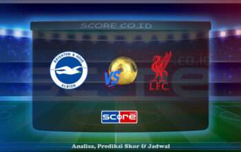 Prediksi Skor Brighton & Hove Albion vs Liverpool 20 Mei 2025
