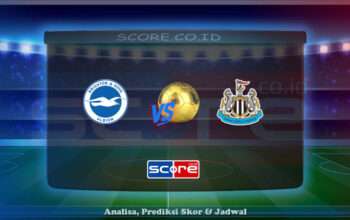 Prediksi Skor Brighton & Hove Albion vs Newcastle United 4 Mei 2025