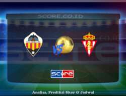 Prediksi Skor Castellon vs Sporting Gijon 6 Mei 2025