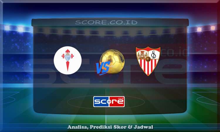 Prediksi Skor Celta Vigo vs Sevilla 10 Mei 2025