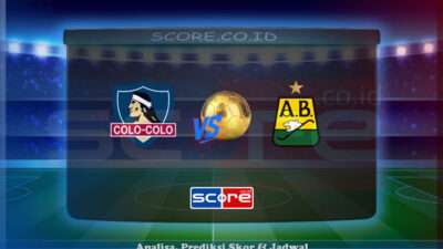 Prediksi Skor Colo Colo vs Atletico Bucaramanga 30 Mei 2025
