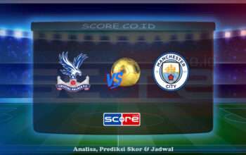 Prediksi Skor Crystal Palace vs Manchester City 17 Mei 2025