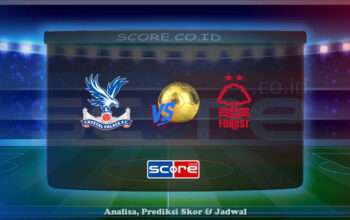 Prediksi Skor Crystal Palace vs Nottingham Forest 6 Mei 2025